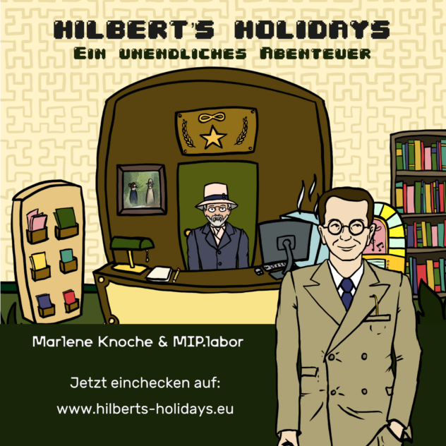 Text: "Hilbert's Holidays, ein unendliches Abenteuer. Marlene Knoche & MIP.labor, Jetzt einchecken auf www.hilberts-holidays.eu

Motiv: Screenshot aus dem Spiel. Hotellobby mit zwei Personen.